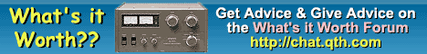 Whats it worth? Get & Give advice at chat.qth.com Whats it worth? Get & Give advice at chat.qth.com